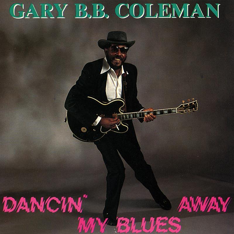 Gary B.B. Coleman/Dancin' My Blues Away